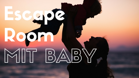 Escape Room mit Baby spielen