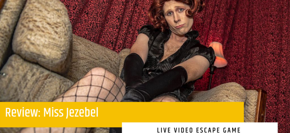 60Out – Miss Jezebel – Live Video Escape Game Review