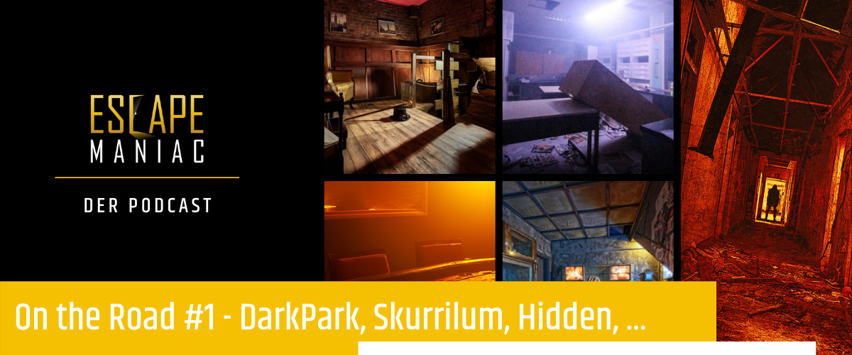 [Podcast] On the Road #1 – DarkPark, Hidden in Hamburg, Skurrilum und viel mehr