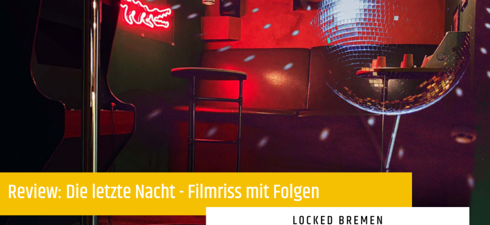 LOCKED Bremen – Last Night – Escape Room Bremen