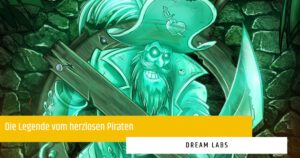 Dream Labs – Die Legende des herzlosen Piraten – Escape Room Bad Steben