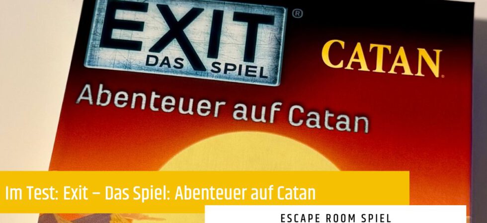 [Im Test] Exit – Das Spiel: Abenteuer auf Catan