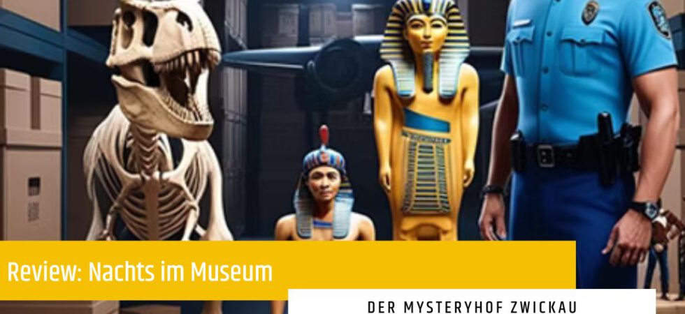 Mysteryhof – Nachts im Museum