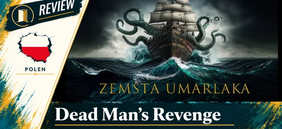 Dead Man’s Revenge (Zemsta Umarlaka) – DreamScape Posen – Escape Room Polen